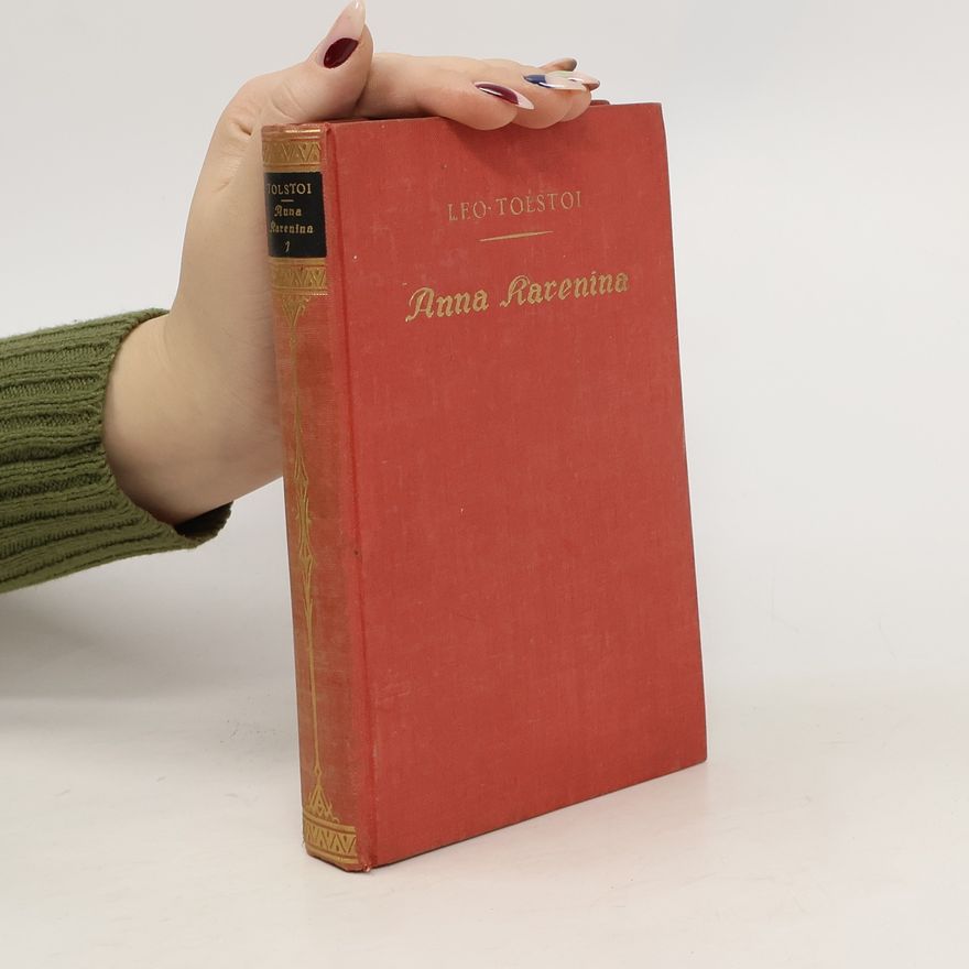 Lew Nikolajewitsch Tolstoi Anna Karenina. Erster Band