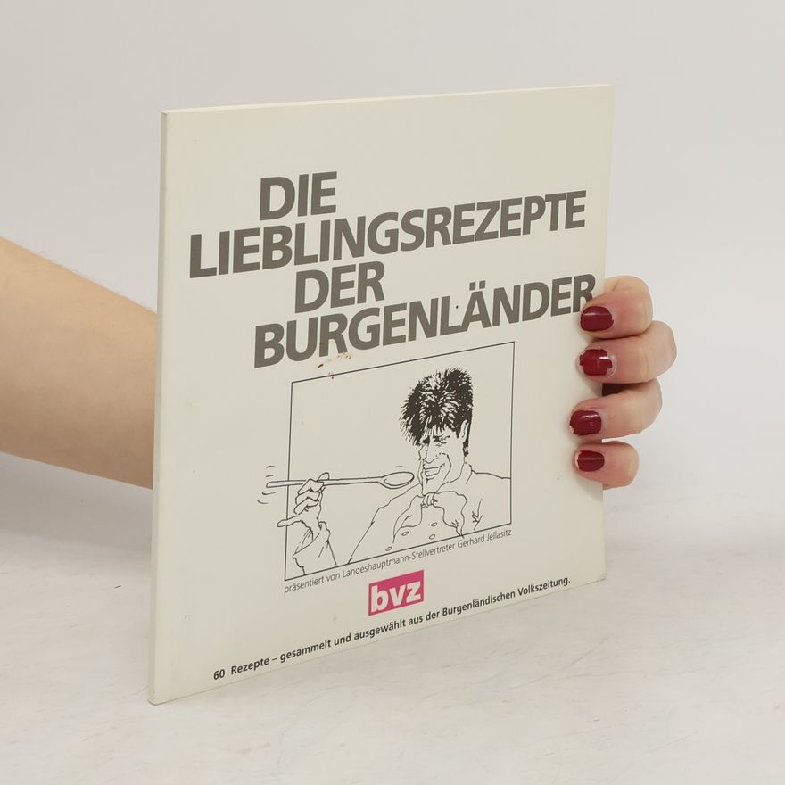 Kolektiv autorů Die Lieblingsrezepte der Burgenländer