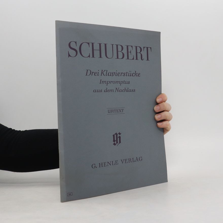 Franz Schubert Schubert Drei Klavierstücke. Impromptus aus dem Nachlass
