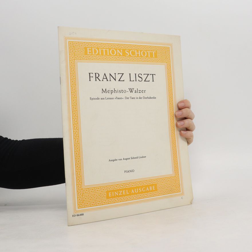 August Schmid-Lindner Franz Liszt: Mephisto Walzer