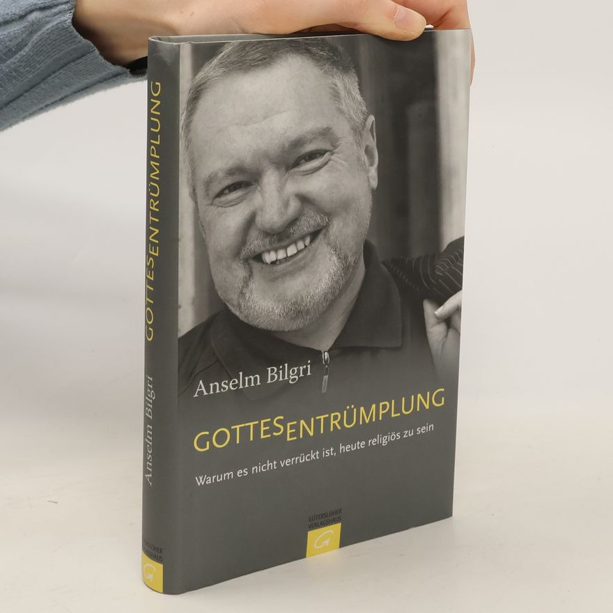 Anselm Bilgri Gottesentrümplung