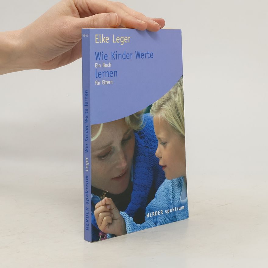 Elke Leger Wie Kinder Werte lernen