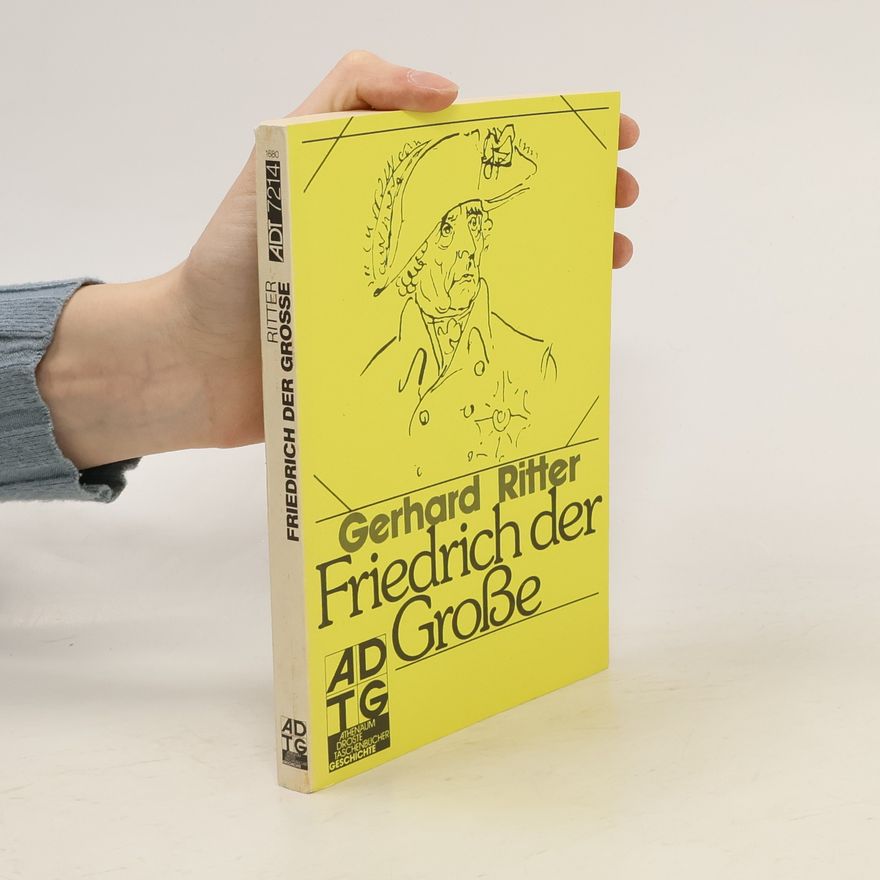 Gerhard A. Ritter Friedrich der Grosse