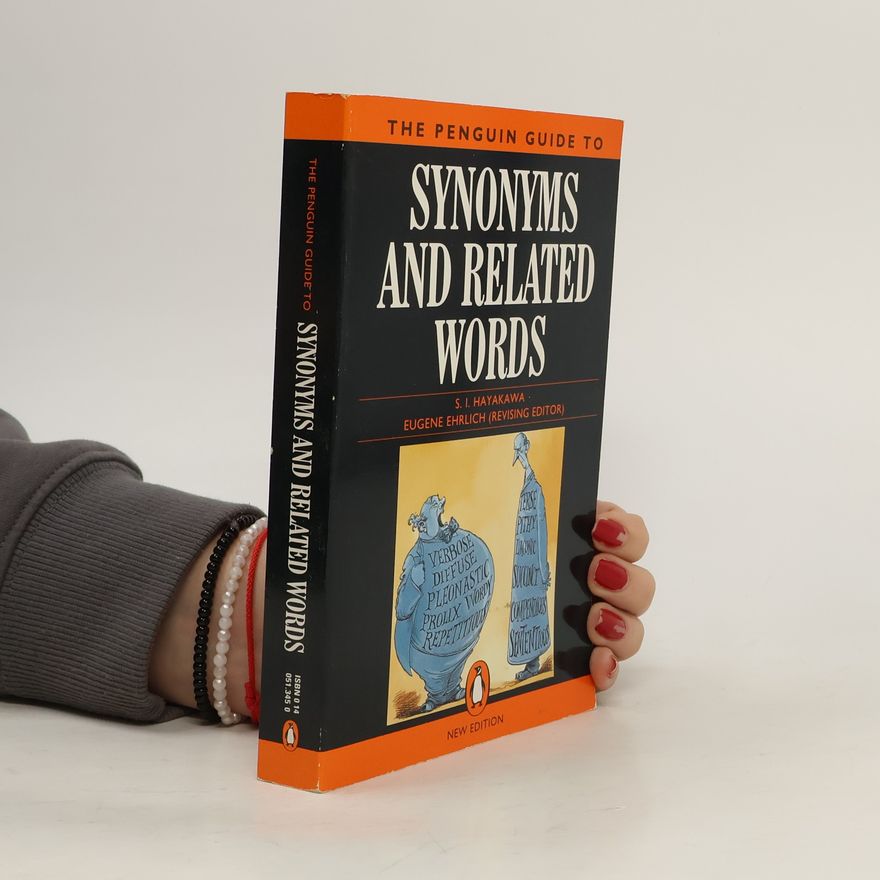 S. I. Hayakawa The Penguin Guide to Synonyms and Related Words