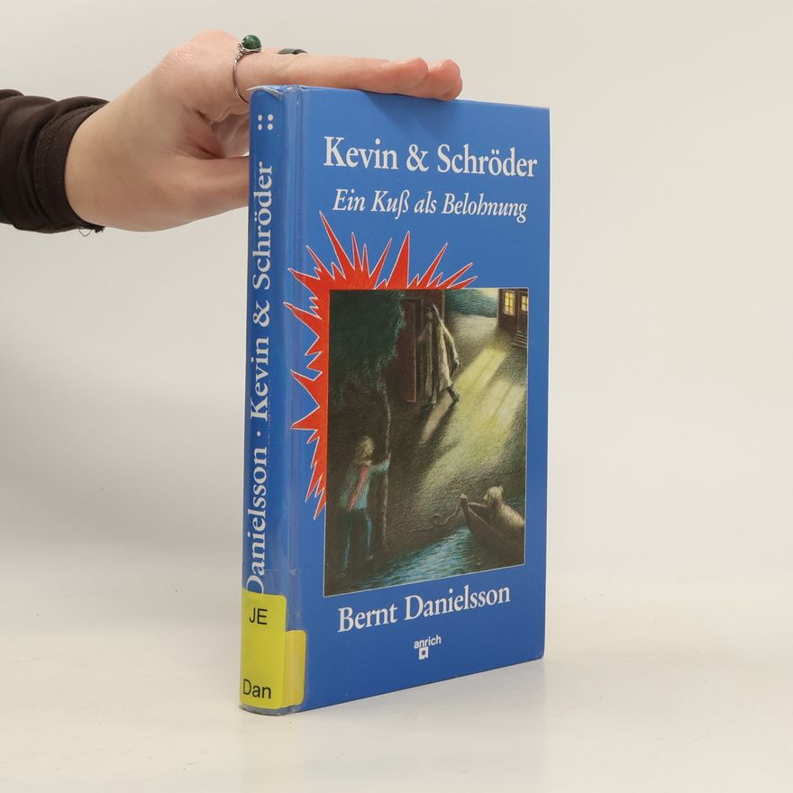 Bernt Danielsson Kevin & Schröder, Ein Kuß als Belohnung