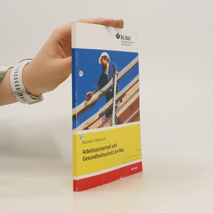 Autorenkollektiv Arbeitssicherheit und Gesundheitsschutz am Bau