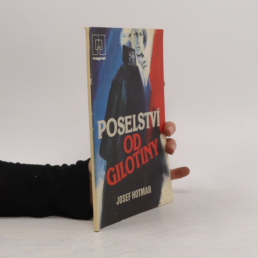Josef Hotmar Poselství od gilotiny