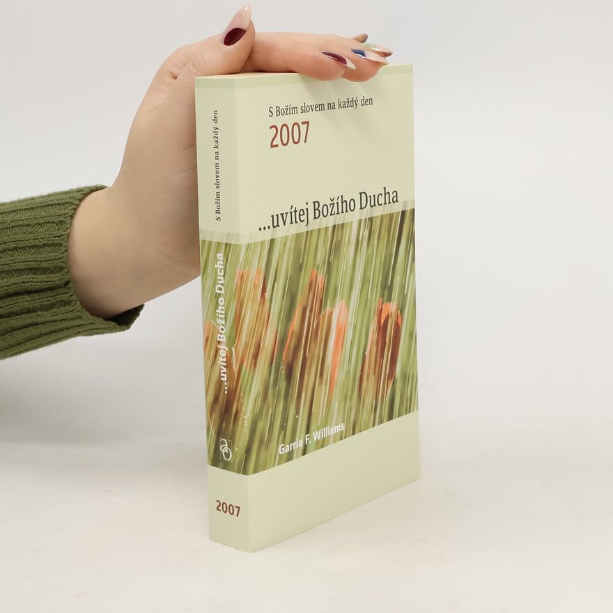 Garrie Fraser Williams ... uvítej Božího Ducha - S Božím slovem na každý den (2007)