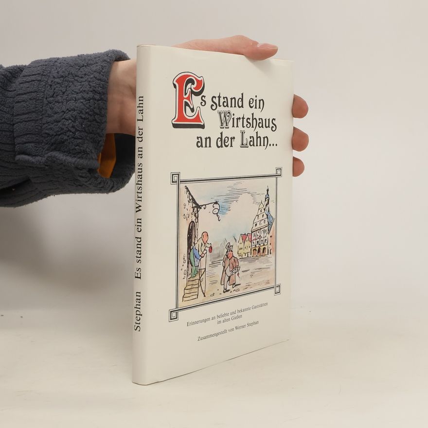 Werner Stephan Es stand ein Wirtshaus an der Lahn...