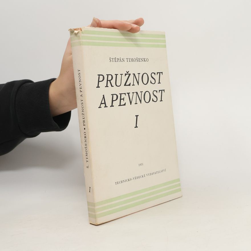 Timošenko Š. Pružnost a pevnost. Díl I.