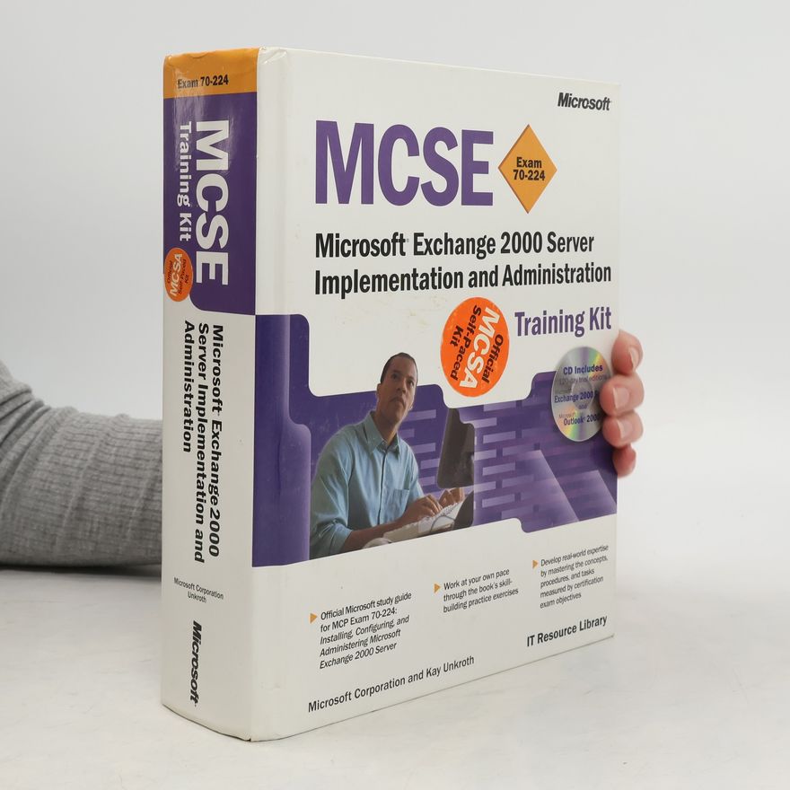 Kay Unkroth MCSE Training Kit (Exam 70-224)
