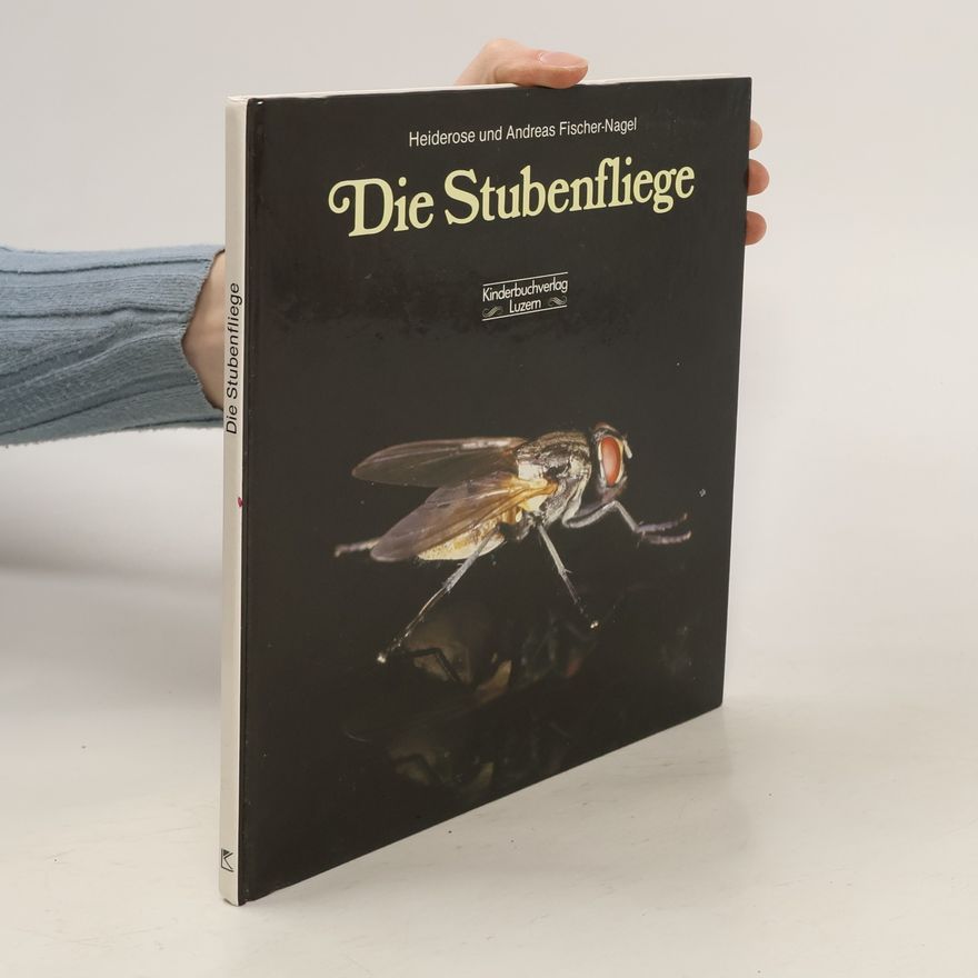 Heiderose Fischer-Nagel Die Stubenfliege