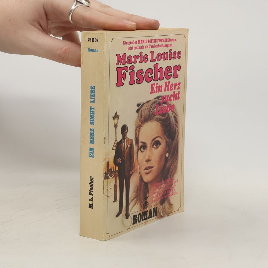 Marie Louise Fischer Ein Herz sucht Liebe