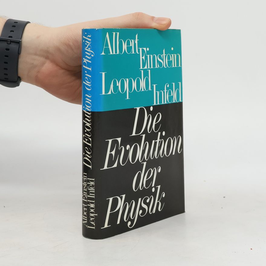 Albert Einstein Die Evolution der Physik