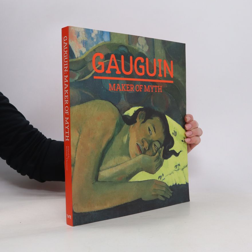 Kolektív autorov Gauguin. Maker of myth