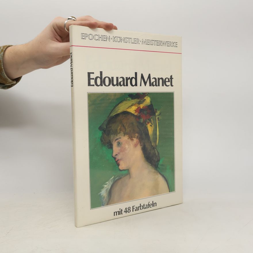 Autorenkollektiv Edouard Manet mit 48 Farbtafeln
