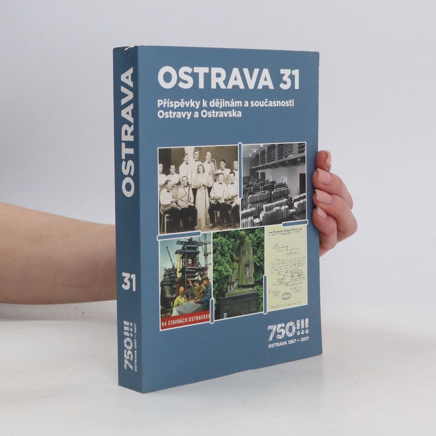 AA.VV. Ostrava 31. Příspěvky k dějinám a současnosti Ostravy a Ostravska