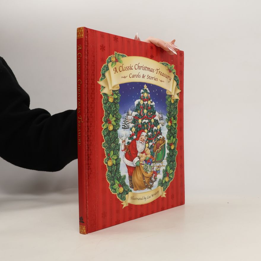 Collectif d'auteurs A Classic Christmas Treasury. Carols & Stories