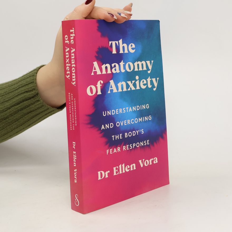 Ellen Vora The Anatomy of Anxiety