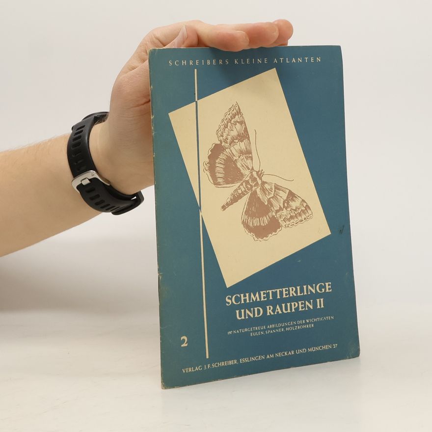 Collectif d'auteurs Schmetterlinge und Raupen II.