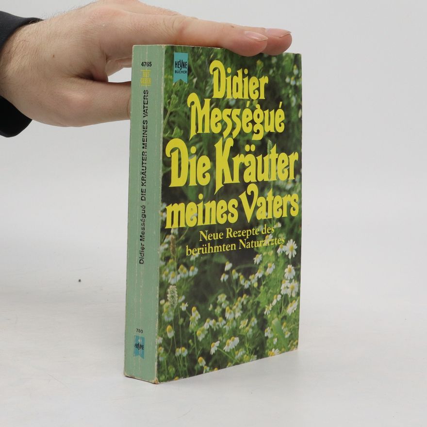 Didier Mességué Die Kräuter meines Vaters