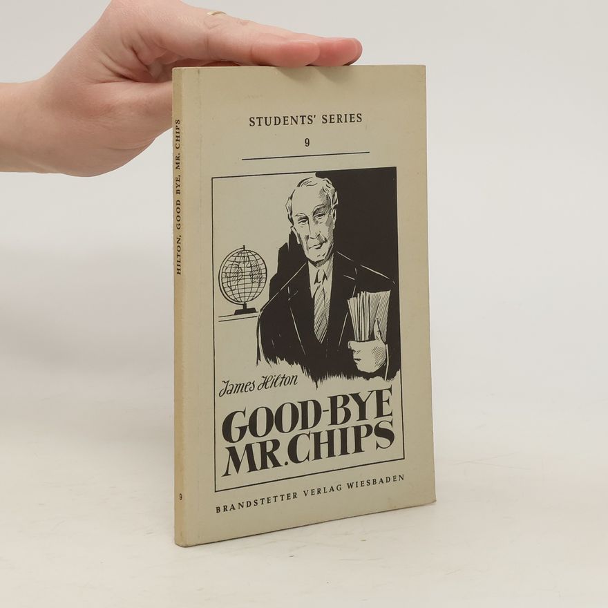 James Hilton Good-bye Mr. Chips