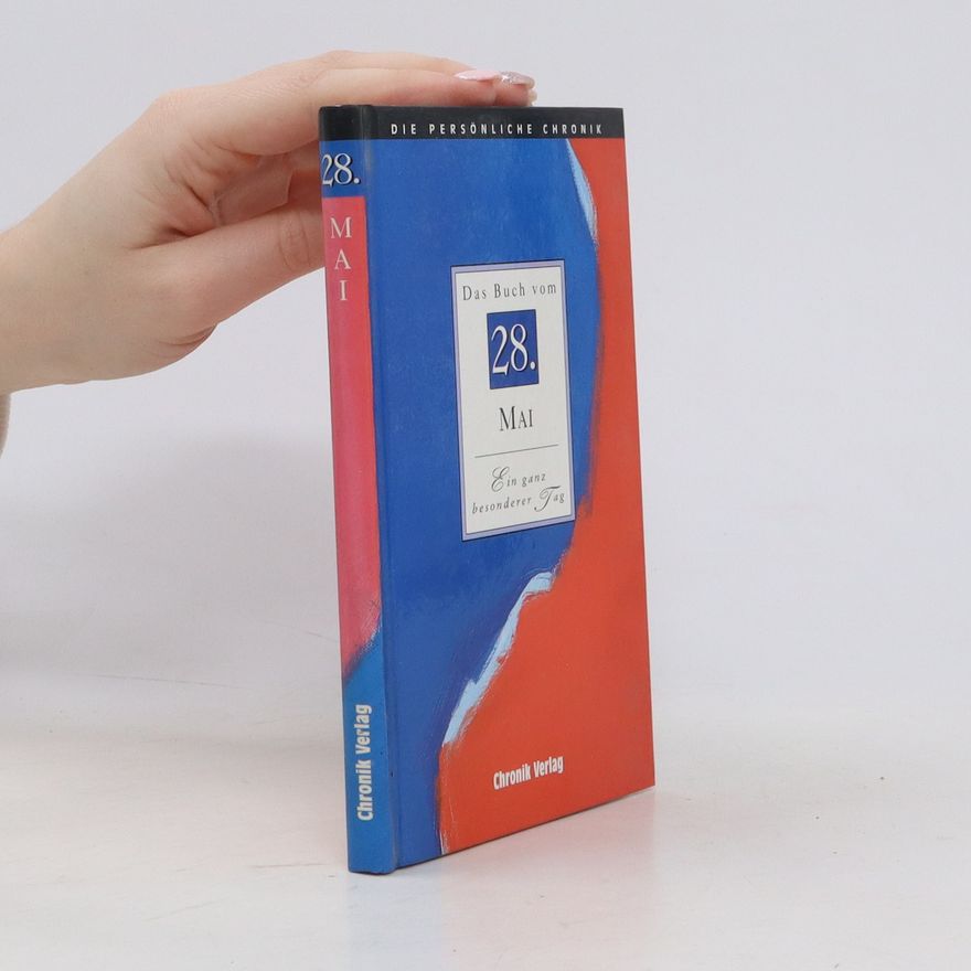 Autorenkollektiv Die persönliche Chronik. Das Buch vom 28. Mai