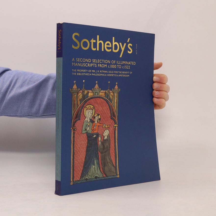 Autorenkollektiv Sotheby's. A Second Selection of Illuminated Manuscripts from c.1000 to c.1522