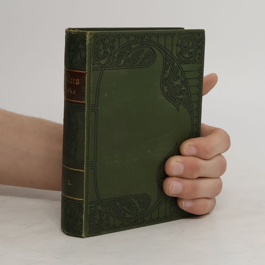 Friedrich Schiller Schillers sämtliche Werke in zwölf Bänden 6