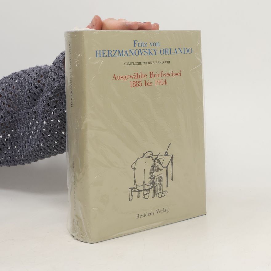Fritz von Herzmanovsky-Orlando Ausgewählte Briefwechsel, VIII.