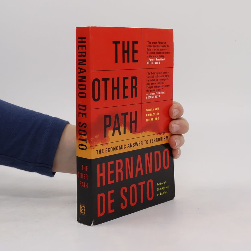 Hernando de Soto The Other Path: The Economic Answer to Terrorism
