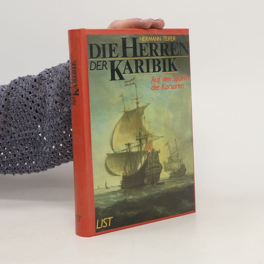 Hermann Teifer Die Herren der Karibik