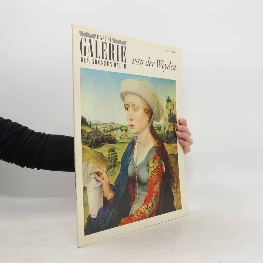 Auteurscollectief Galerie der grossen Maler van der Weyden 77