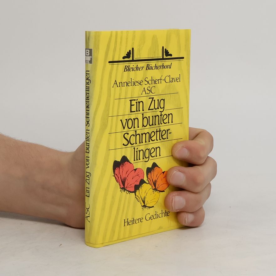 Anneliese Scherf-Clavel Ein Zug von bunten Schmetterlingen