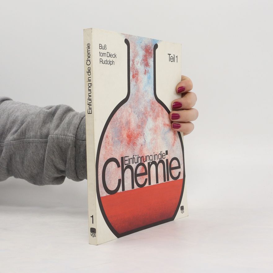 Heindirk tom Dieck Einführung in die Chemie. Teil 1