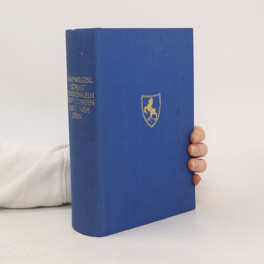 Autorenkollektiv Hans Wilczek erzählt seinen Enkeln Erinnerungen aus seinem Leben