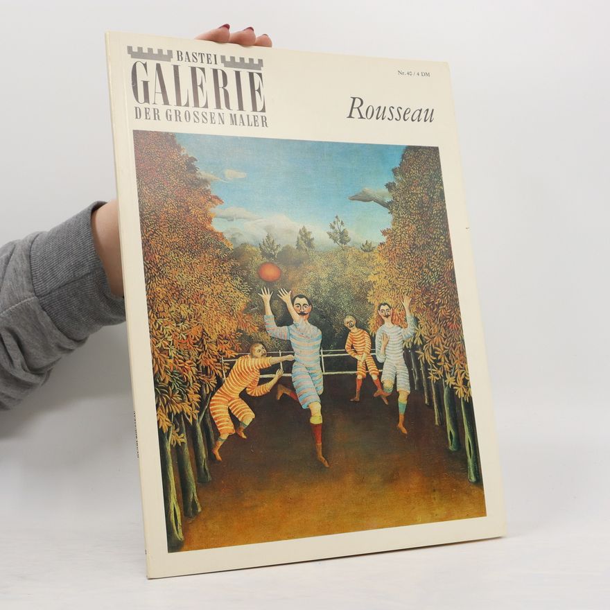 Autorenkollektiv Bastei Galerie der Grossen Maler: Rousseau