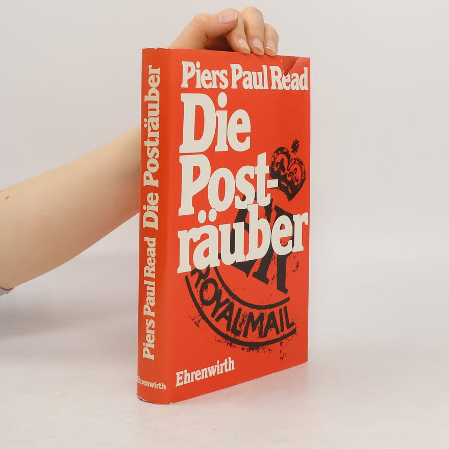 Piers Paul Read Die Posträuber