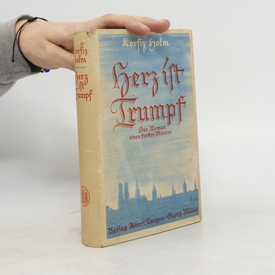 Korfiz Holm Herz ist Trumpf