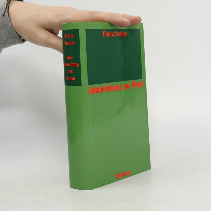 Franz Tumler Aufschreibung aus Trient