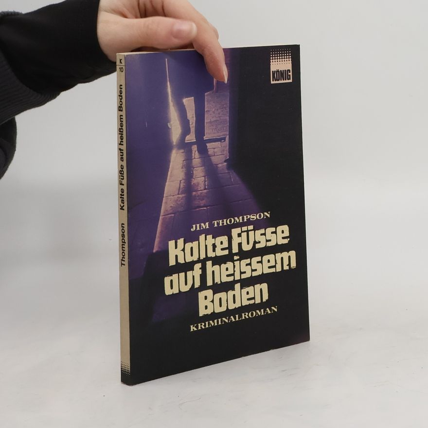 Jim Thompson Kalte Füsse auf heissem Boden