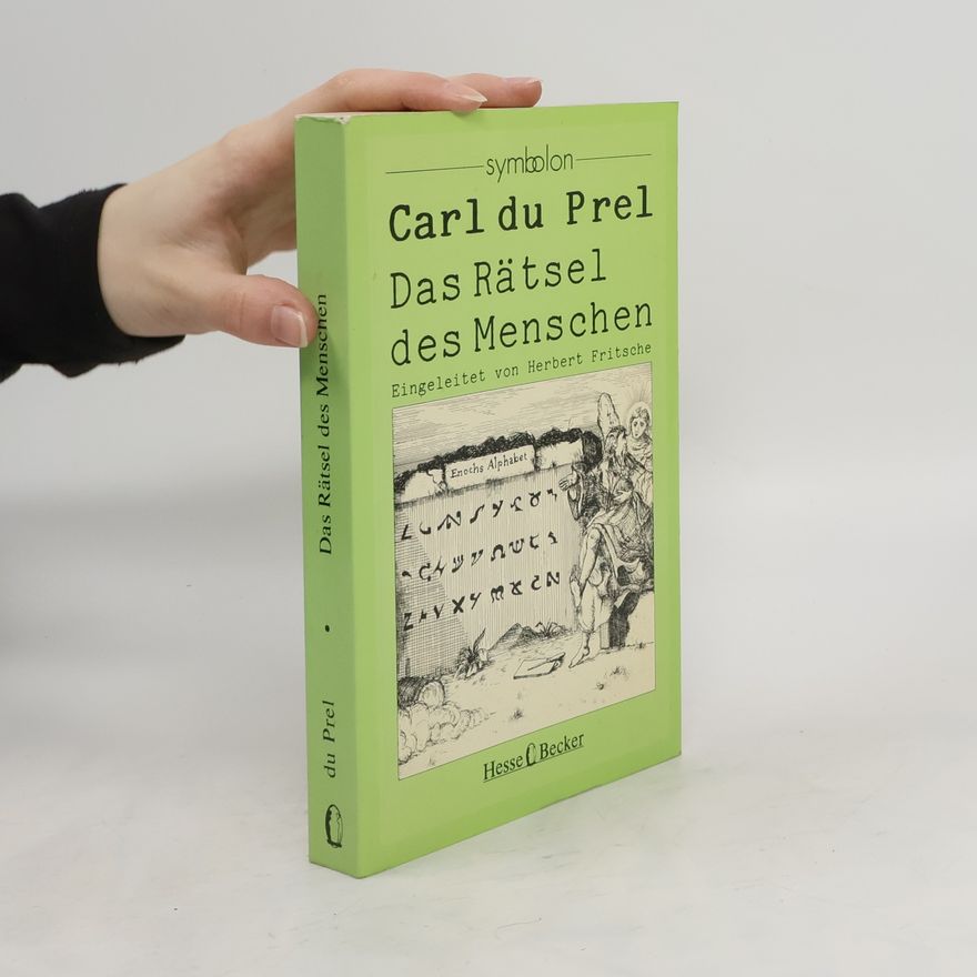 Karl, Freiherr von Prel Das Rätsel des Menschen