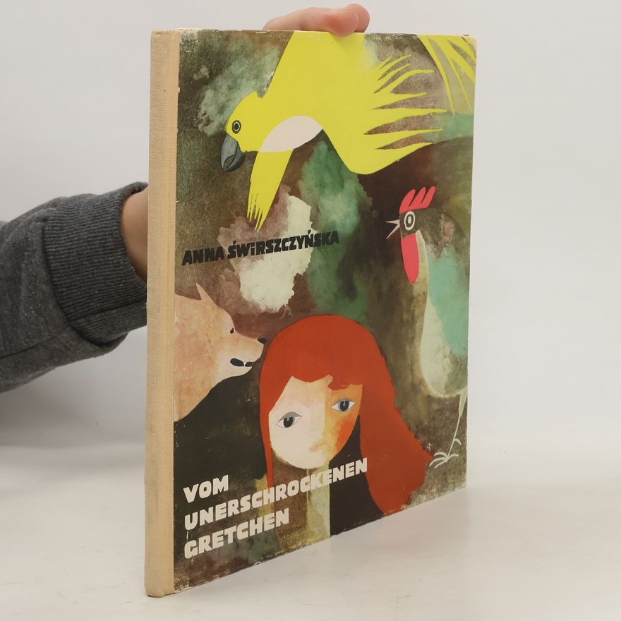 Anna Świrszczyńska Vom Unerschrockenen Gretchen