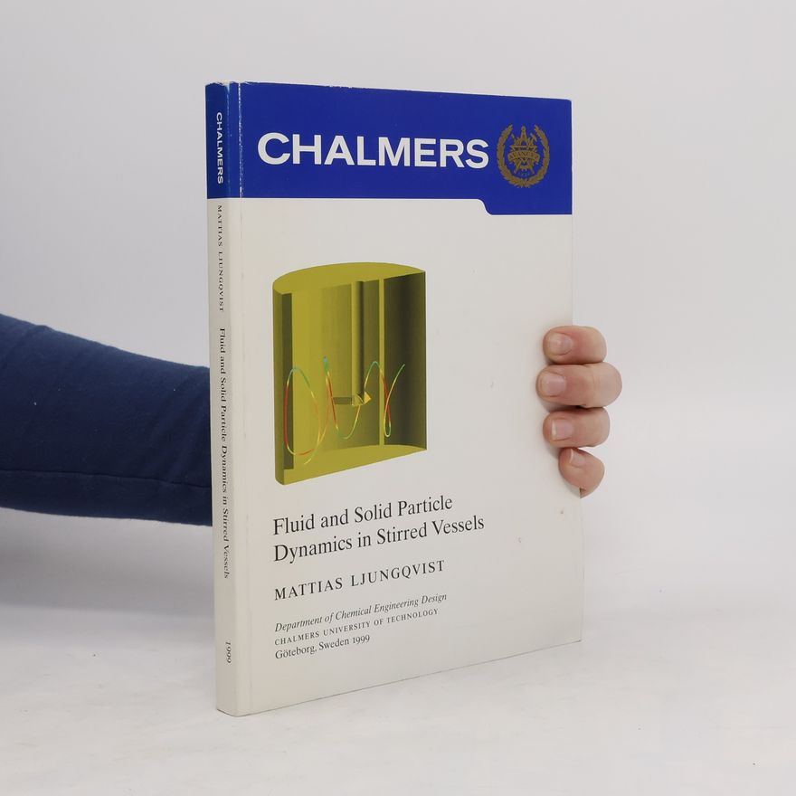 Mattias Ljungqvist Chalmers. Fluid and Solid Particle Dynamics in Stirred Vessels
