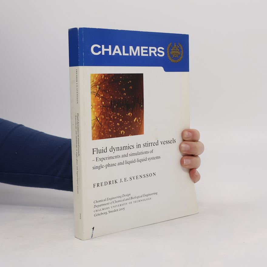 Frederik J.R. Svensson Chalmers. Fluid dynamics in stirred vessels