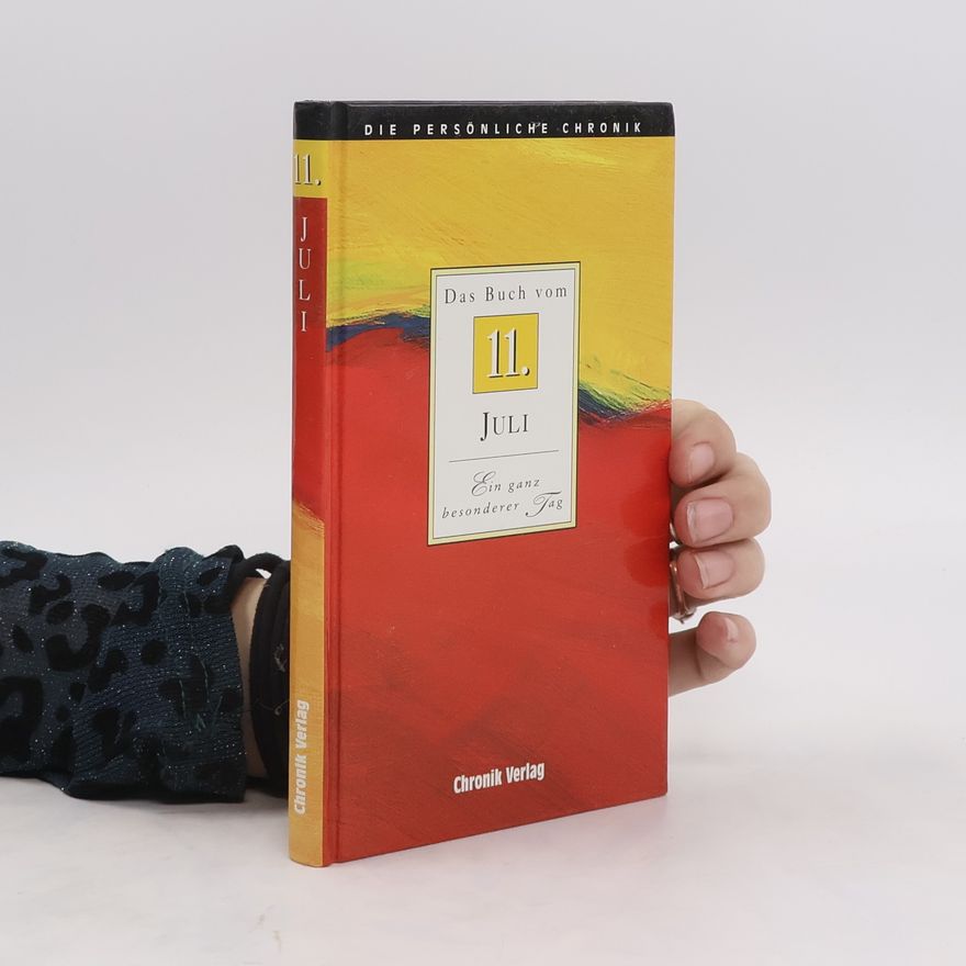 Collectif d'auteurs Die persönliche Chronik. Das Buch vom 11. Juli