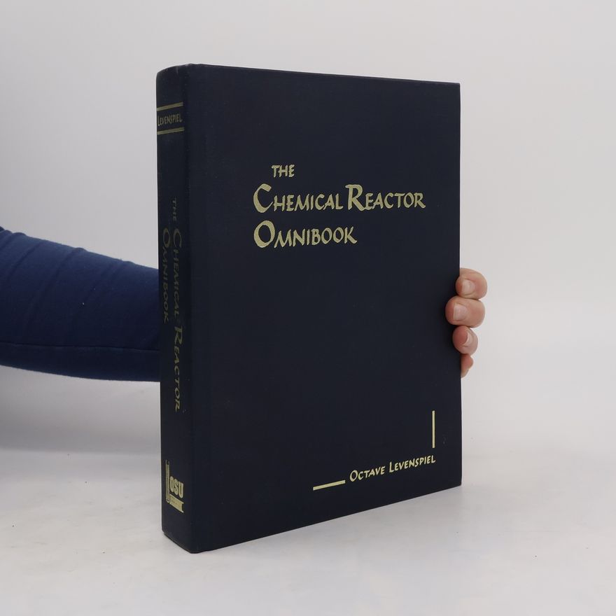 Octave Levenspiel The Chemical Reactor Omnibook