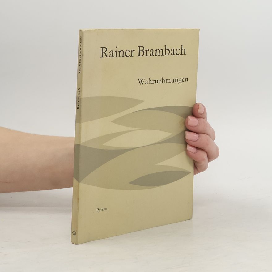 Rainer Brambach Wahrnehmungen