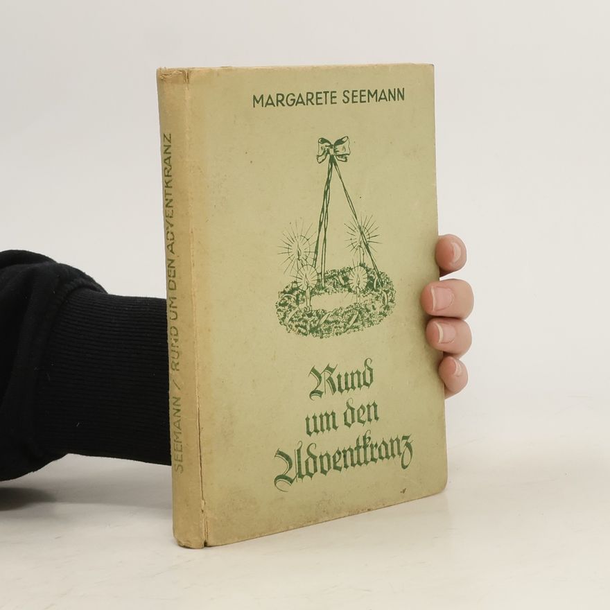 Margarete Seemann Rund um den Adventkranz