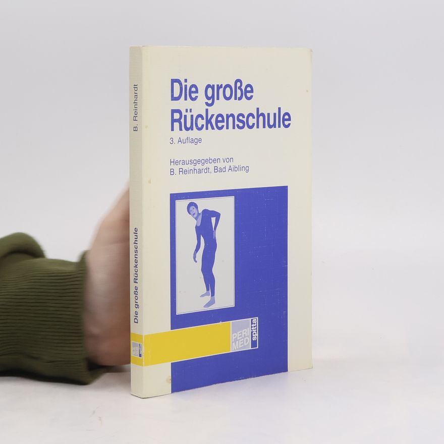 Bernd Reinhardt Die grosse Rückenschule